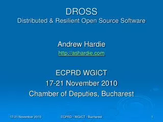 DROSS Distributed &amp; Resilient Open Source Software