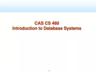 CAS CS 460 Introduction to Database Systems