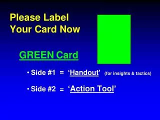 Please Label Your Card Now