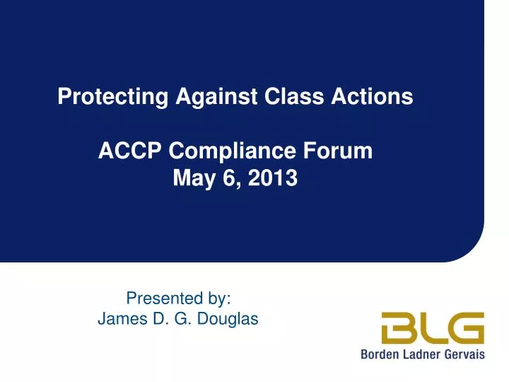 protecting against class actions accp compliance forum may 6 2013