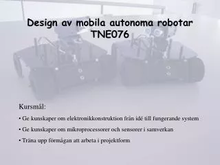 design av mobila autonoma robotar tne076