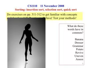 CS1110 11 November 2008 Sorting: insertion sort, selection sort, quick sort
