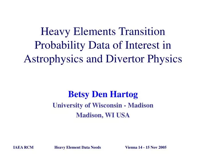 heavy elements transition probability data of interest in astrophysics and divertor physics