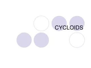 CYCLOIDS