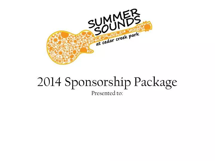 2014 sponsorship package presented to