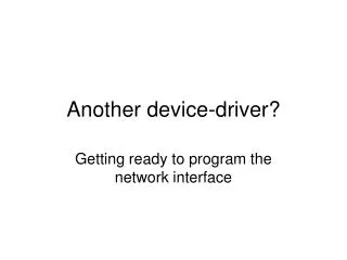 Another device-driver?