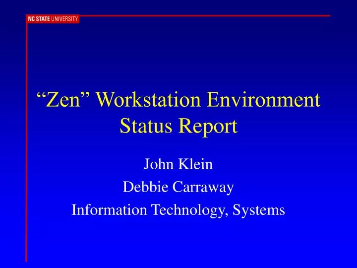 zen workstation environment status report