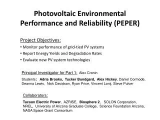 Photovoltaic Environmental Performance and Reliability (PEPER)