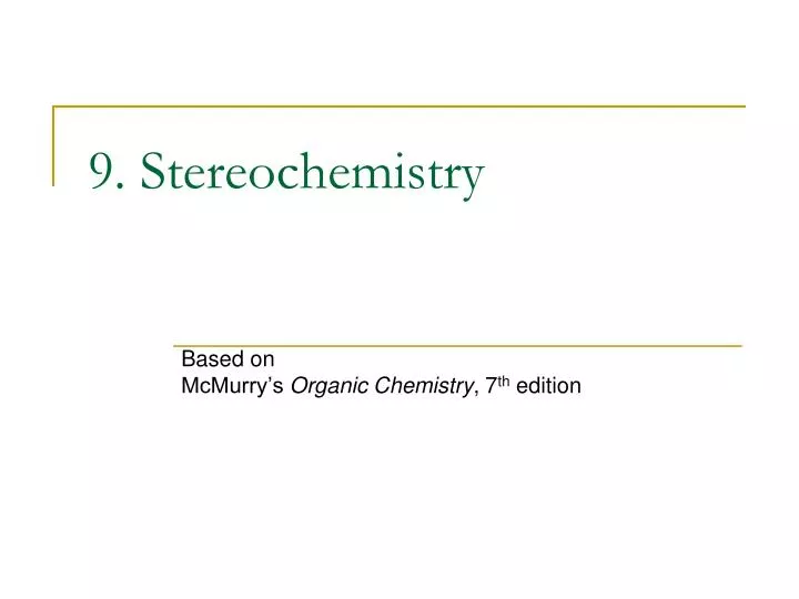 9 stereochemistry