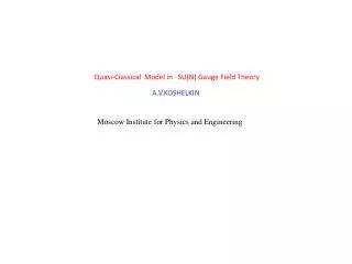 Quasi-Classical Model in SU(N) Gauge Field Theory A.V.KOSHELKIN