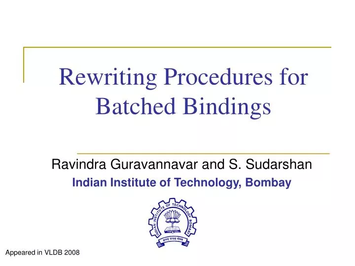 rewriting procedures for batched bindings