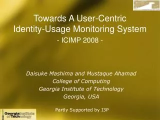 Towards A User-Centric Identity-Usage Monitoring S ystem - ICIMP 2008 -