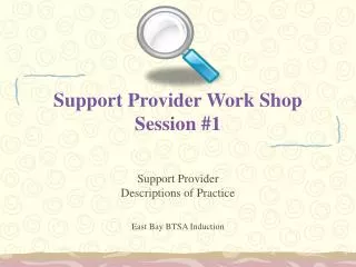 Support Provider Work Shop Session #1