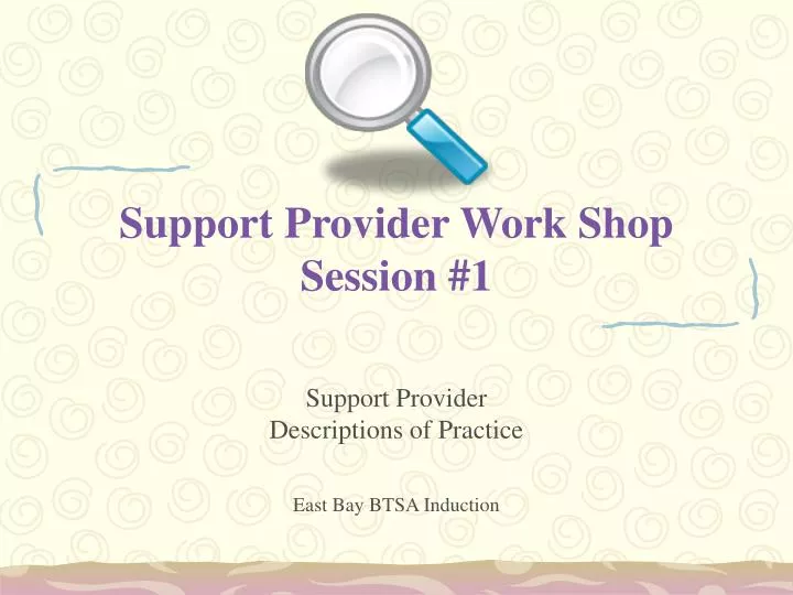 support provider work shop session 1