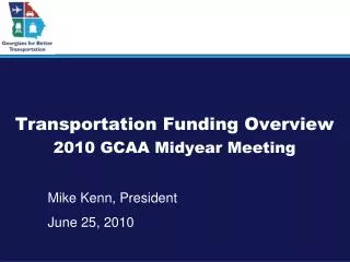 transportation funding overview 2010 gcaa midyear meeting