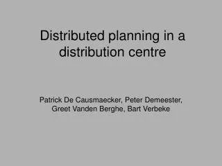 Distributed planning in a distribution centre