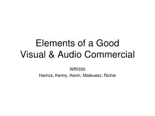 Elements of a Good Visual &amp; Audio Commercial