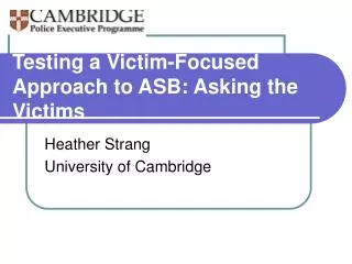 Testing a Victim-Focused Approach to ASB: Asking the Victims