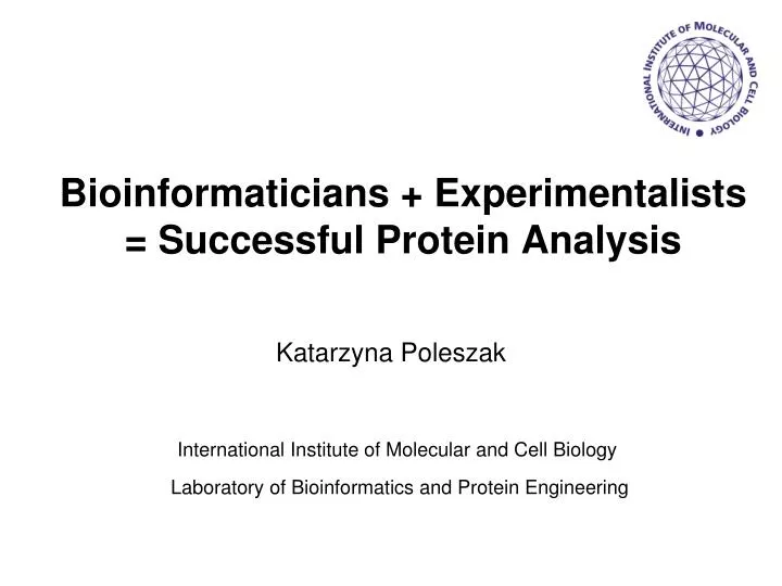 bioinformaticians experimentalists successful protein analysis