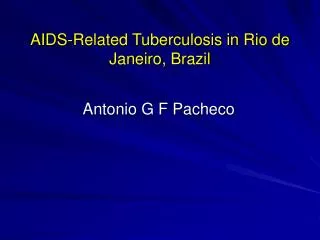 AIDS-Related Tuberculosis in Rio de Janeiro, Brazil