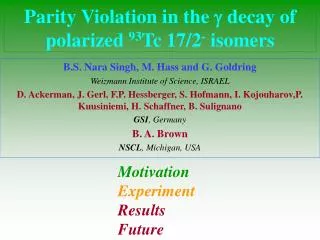 Parity Violation in the ? decay of polarized 93 Tc 17/2 - isomers