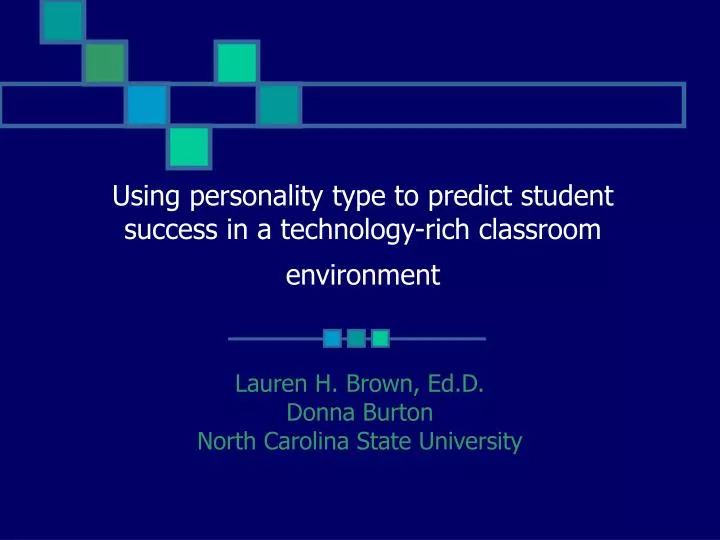 using personality type to predict student success in a technology rich classroom environment