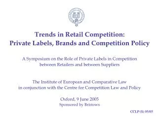 Trends in Retail Competition: Private Labels, Brands and Competition Policy