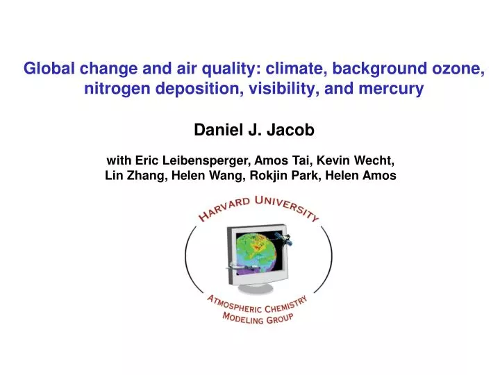 global change and air quality climate background ozone nitrogen deposition visibility and mercury