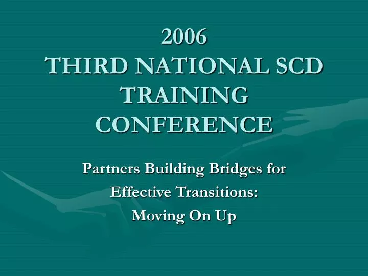 2006 third national scd training conference