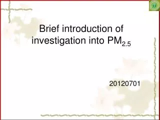 Brief introduction of investigation into PM 2.5