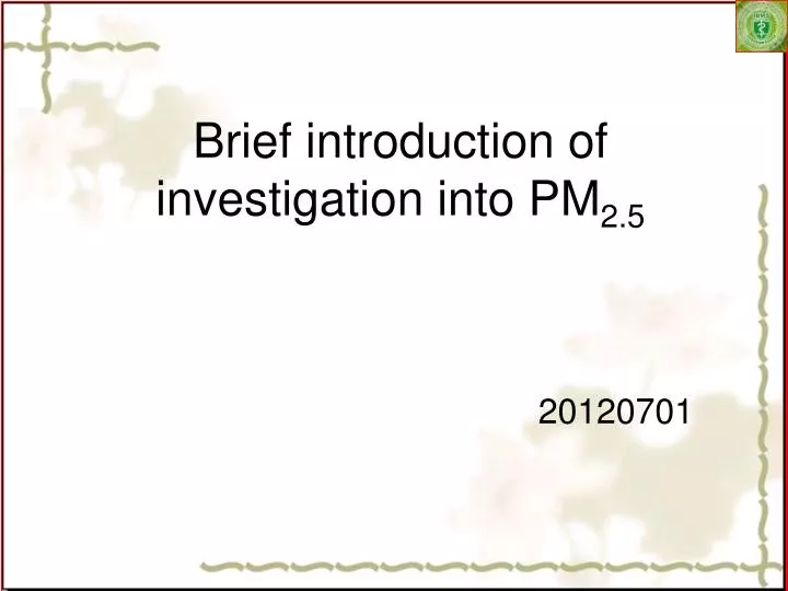 brief introduction of investigation into pm 2 5
