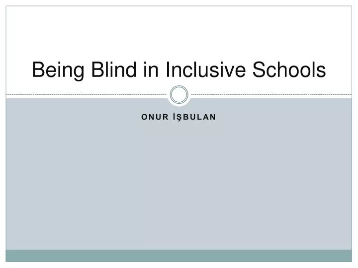 being blind in inclusive schools