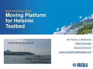 Draft of Course Work Moving Platform for Helsinki Testbed