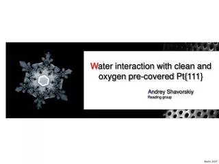 W ater interaction with clean and oxygen pre-covered Pt{111}