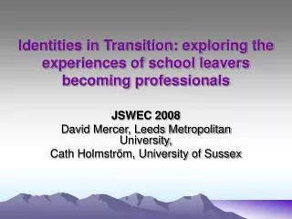 Identities in Transition: exploring the experiences of school leavers becoming professionals