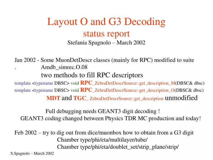 layout o and g3 decoding status report stefania spagnolo march 2002