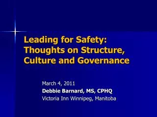 L eading for Safety: Thoughts on Structure, Culture and Governance