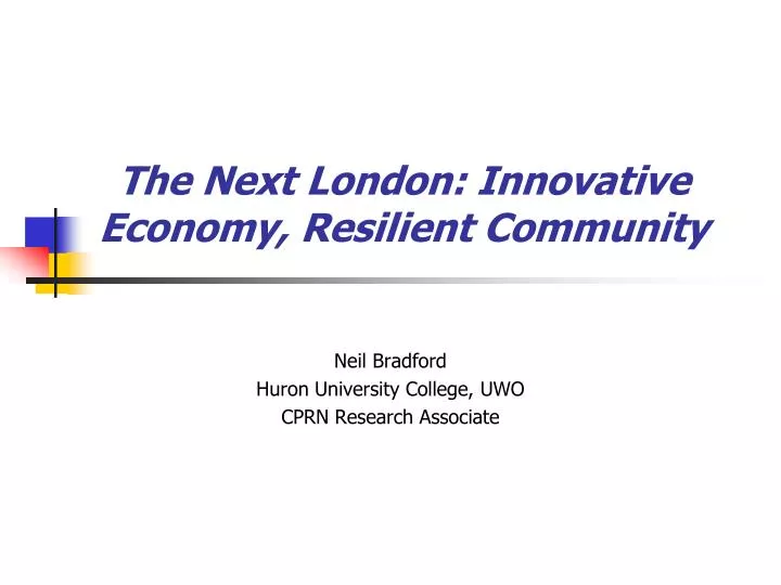 the next london innovative economy resilient community