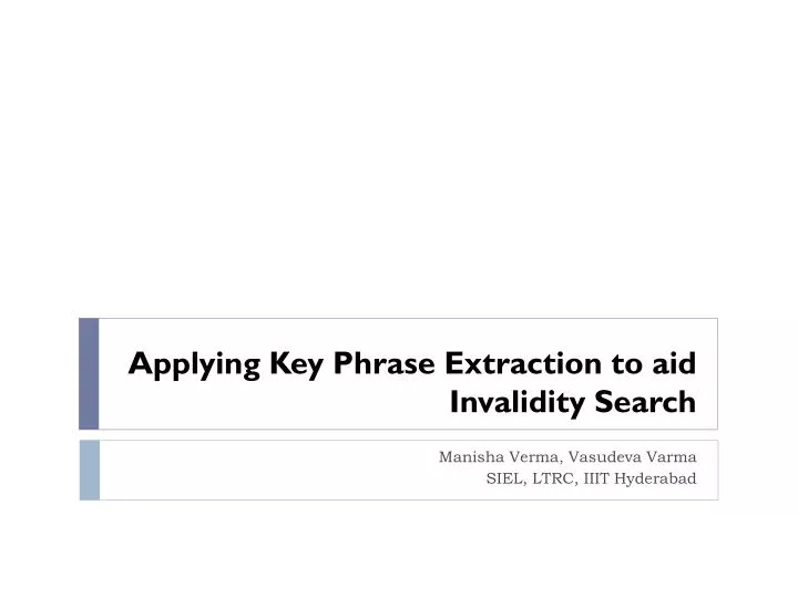 applying key phrase extraction to aid invalidity search