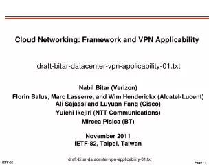 Cloud Networking: Framework and VPN Applicability draft-bitar-datacenter-vpn-applicability-01.txt