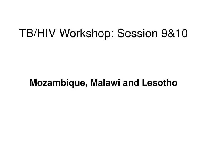 tb hiv workshop session 9 10