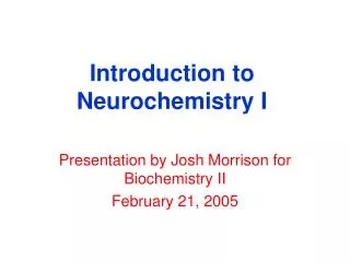 Introduction to Neurochemistry I