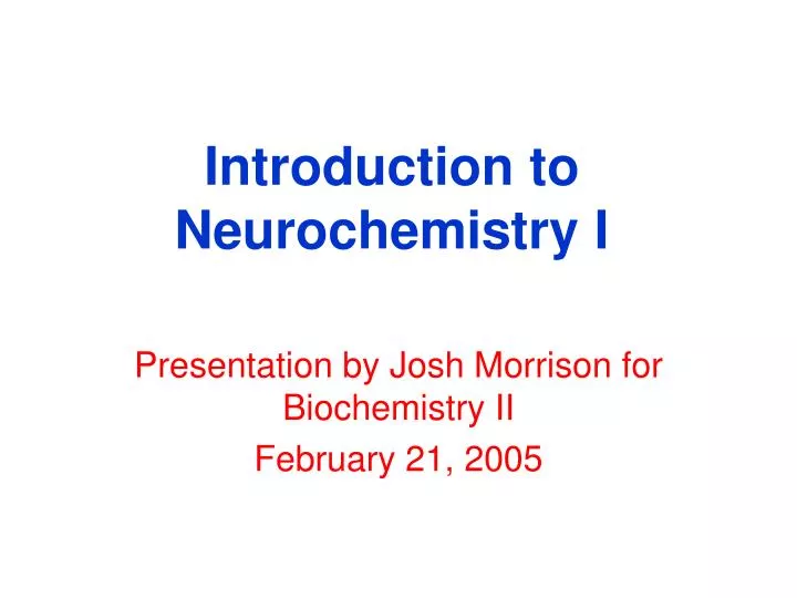 introduction to neurochemistry i