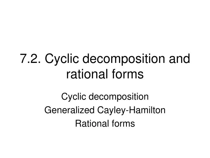 7 2 cyclic decomposition and rational forms