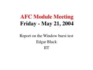 AFC Module Meeting Friday - May 21, 2004