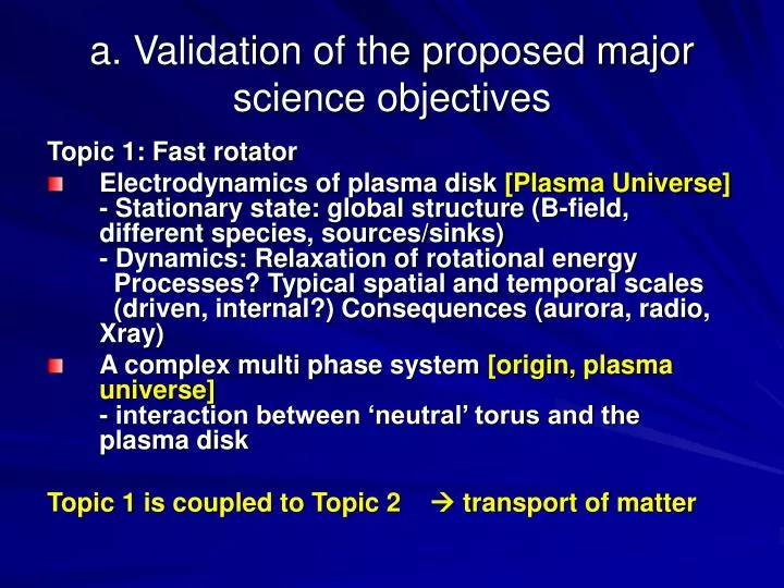 a validation of the proposed major science objectives