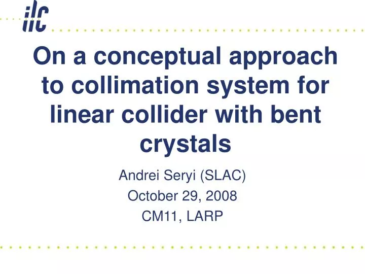 on a conceptual approach to collimation system for linear collider with bent crystals