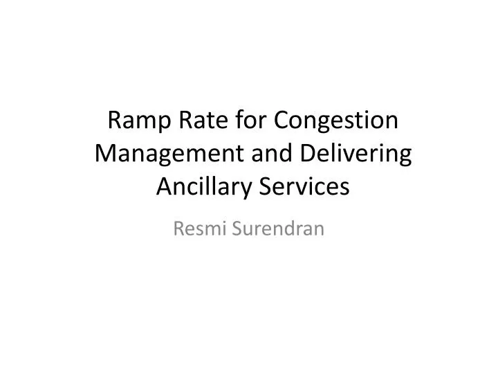 ramp rate for congestion management and delivering ancillary services