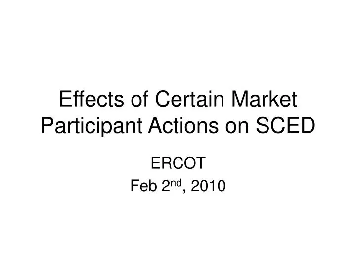 effects of certain market participant actions on sced