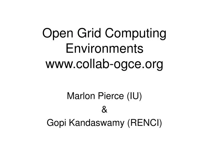 open grid computing environments www collab ogce org